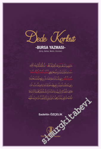 Dede Korkut - Bursa Yazması : Giriş Notlar Metin Sözlük - 2026