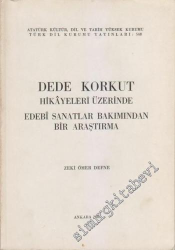 Dede Korkut Hikâyeleri Üzerinde Edebi Sanatlar Bakımından Bir Araştırma -        1988