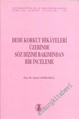 Dede Korkut Hikayeleri Üzerinde Söz Dizimi Bakımından Bir İnceleme -