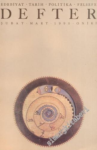 Defter: Edebiyat, Tarih, Politika, Felsefe Dergisi - 1990 Şubat Mart, Sayı: 12