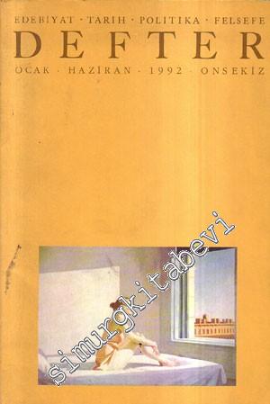 Defter: Edebiyat, Tarih, Politika, Felsefe Dergisi - Ocak - Haziran 1992, Sayı: 18
