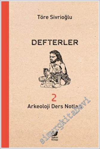 Defterler 2: Arkeoloji Ders Notları - 2025