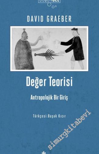 Değer Teorisi: Antropolojik Bir Giriş -