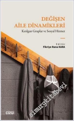 Değişen Aile Dinamikleri | Kırılgan Gruplar ve Sosyal Hizmet - 2025