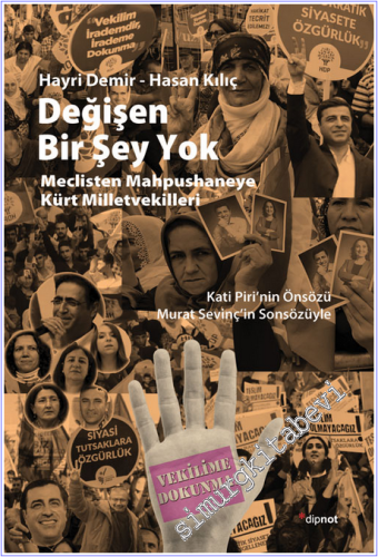 Değişen Bir Şey Yok : Meclisten Mahpushaneye Kürt Milletvekilleri -        2019