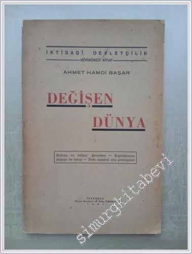 Değişen Dünya: Buhran ve İntikal Devreleri / Kapitalizmin Doğuşu ve Batışı / Yeni Nizamın Ana Prensipleri -        1941