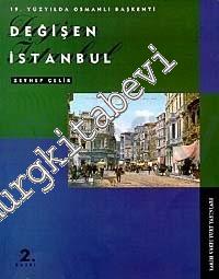 Değişen İstanbul: 19. Yüzyılda Osmanlı Başkenti -        1996