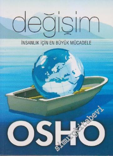 Değişim: İnsanlık İçin En Büyük Mücadele     -