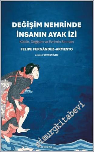 Değişim Nehrinde İnsanın Ayak İzi : Kültür Değişim ve Evrimin Sınırları -        2025