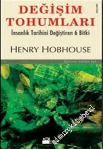 Değişim Tohumları: İnsanlık Tarihini Değiştiren 6 Bitki -        2007