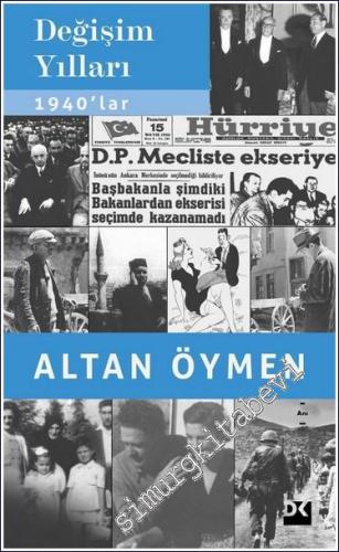 Değişim Yılları 1940'lar -        2004