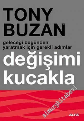 Değişimi Kucakla: Geleceği bugünden yaratmak için gerekli adımlar