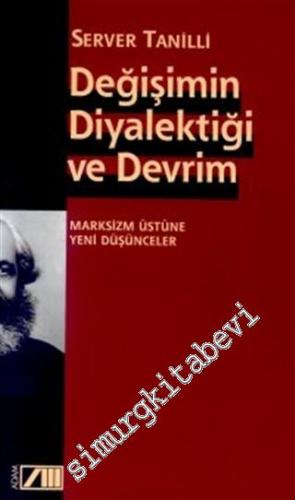 Değişimin Diyalektiği ve Devrim: Marksizm Üstüne Yeni Düşünceler -        2001
