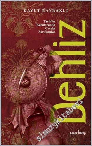 Dehliz: Tarihin Koridorunda Cevabı Zor Sorular -        2025