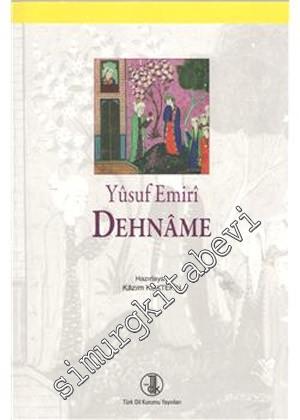 Dehname: İnceleme - Metin - Dizin - Tıpkıbasım -        2013