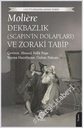Dekbazlık (Scapin'in Dolapları) ve Zoraki Tabip -        2025