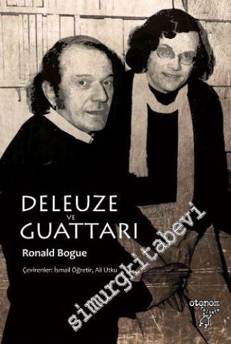Deleuze ve Guattari Üzerine Bir İnceleme -