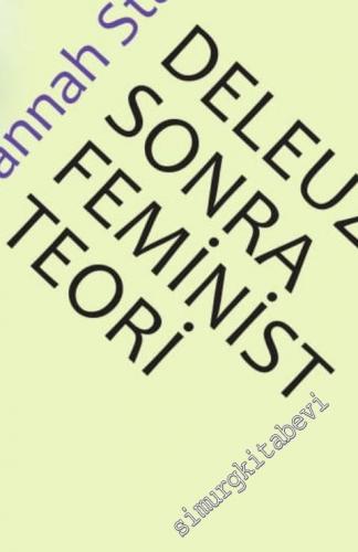 Deleuze'den Sonra Feminist Teori -