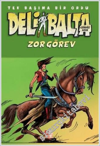 Deli Balta - Tek Balına Bir Ordu : Zor Görev - 2025