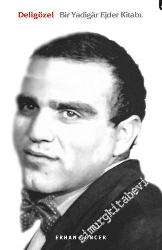 Deli Gözel: Bir Yadigar Ejder Kitabı -