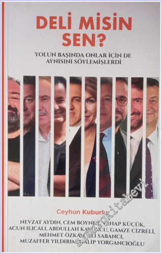 Deli Misin Sen - Yolun Başında Onlar İçin de Aynısını Söylemişlerdi.  -