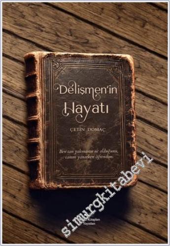 Delişmen'in Hayatı -        2025