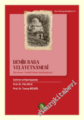 Demir Baba Velâyetnamesi : İnceleme - Tenkitli Metin - Sadeleştirme