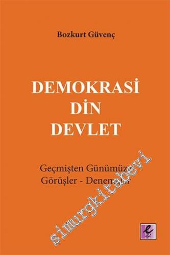 Demokrasi, Din, Devlet: Geçmişten Günümüze Görüşler, Denemeler