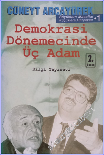 Demokrasi Dönemecinde Üç Adam : Büyüklere Masallar, Küçüklere Gerçekler 1 -        1999