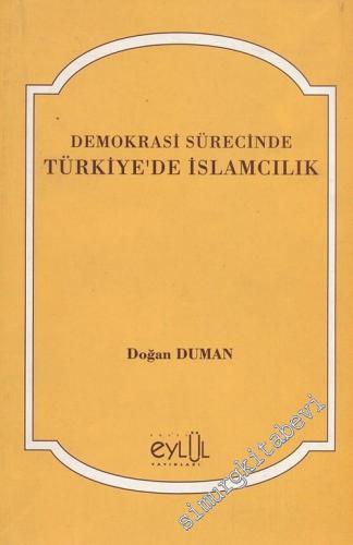 Demokrasi Sürecinde Türkiye'de İslamcılık -