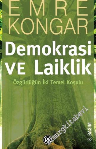 Demokrasi ve Laiklik: Özgürlüğün İki Temel Koşulu