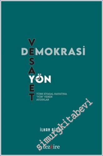 Demokrasi Vesayet ve Yön Türk Siyasal Hayatına Yön Veren Aydınlar - 20