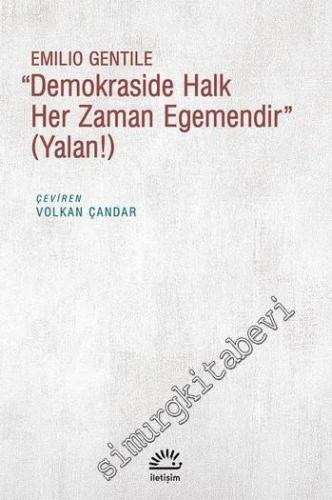 Demokraside Halk Her Zaman Egemendir : Yalan -