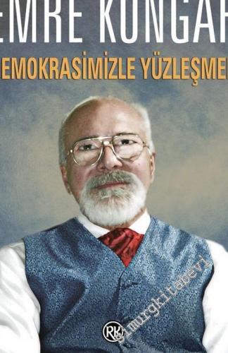 Demokrasimizle Yüzleşmek -