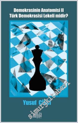 Demokrasinin Anatomisi 2 : Türk Demokrasisi Lekeli midir -        2025