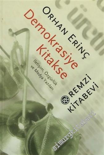 Demokrasiye Kitakse İletişim, Özgürlük ve Medya Yazıları -