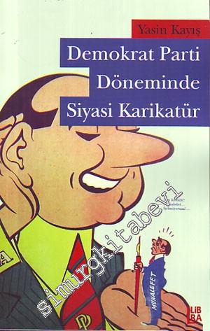 Demokrat Parti Döneminde Siyasi Karikatür -