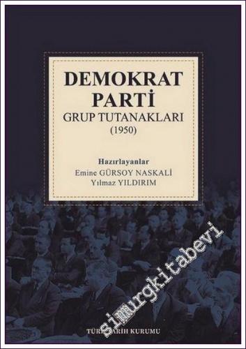 Demokrat Parti Grup Tutanakları (1950) Cİ,LTLİ -        2021