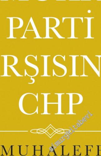 Demokrat Parti Karşısında CHP: Bir Muhalefetin Analizi -