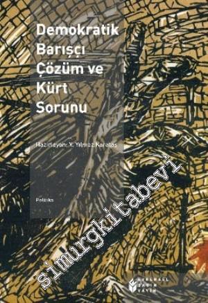 Demokratik Barışçı Çözüm ve Kürt Sorunu -