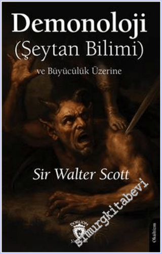 Demonoloji (Şeytan Bilimi) ve Büyücülük Üzerine - 2026