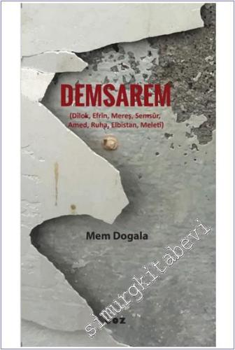 Demsarem : Dilok Efrin Mereş Semsur Amed Ruha Elbistan Meleti -        2023