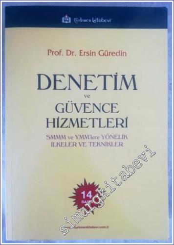Denetim ve Güvence Hizmetleri : SMMM ve YMM'lere Yönelik İlkeler Ve Teknikler -        2014