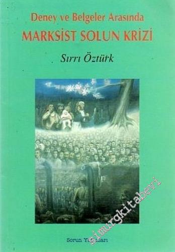 Deney ve Belgeler Arasında Marksist Solun Krizi