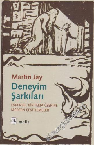 Deneyim Şarkıları: Evrensel Bir Tema Üzerine Modern Çeşitlemeler -