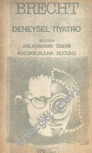 Deneysel Tiyatro / Anlaşmanın Önemi / Küçük Burjuva Düğünü -        1981
