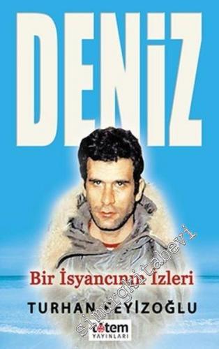 Deniz: Bir İsyancının İzleri -
