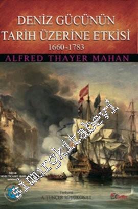 Deniz Gücünün Tarih Üzerine Etkisi 1660 - 1783 -