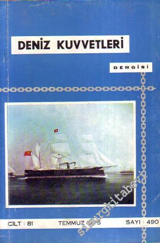 Deniz Kuvvetleri Dergisi  - Sayı: 490, Cilt: 81 Temmuz 1975