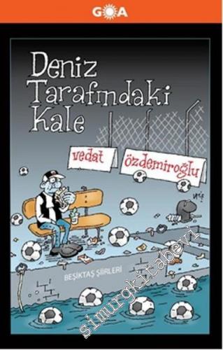 Deniz Tarafındaki Kale - Beşiktaş Şiirleri CİLTLİ -